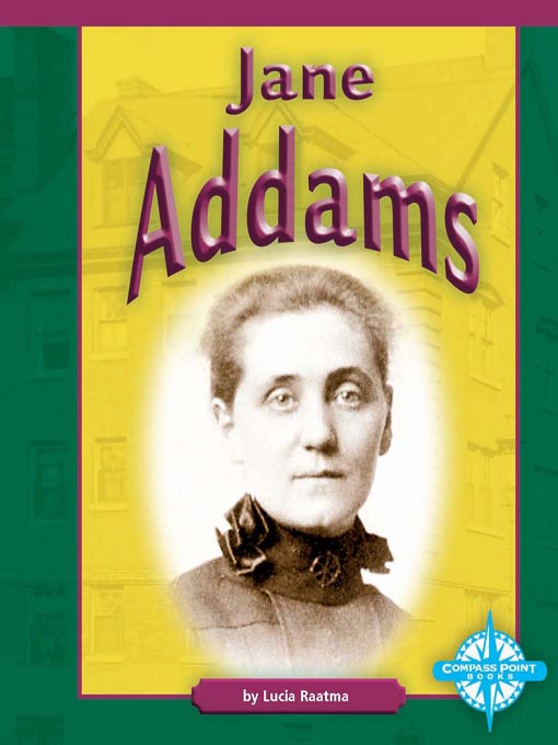 Title details for Jane Addams by Lucia Raatma - Available